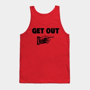 Get Out Tank Top